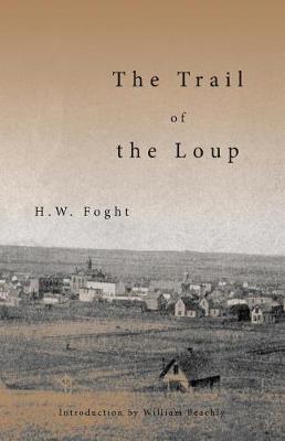 The Trail of the Loup - H. W. Foght