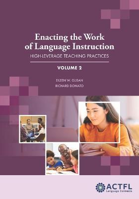Enacting the Work of Language Instruction, Vol. 2 - Eileen Glisan