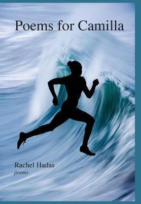 Poems for Camilla - Rachel Hadas