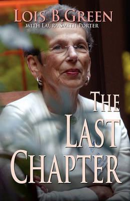 The Last Chapter - Lois B. Green