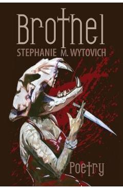 Coperta cărții 'Brothel - Stephanie M. Wytovich'