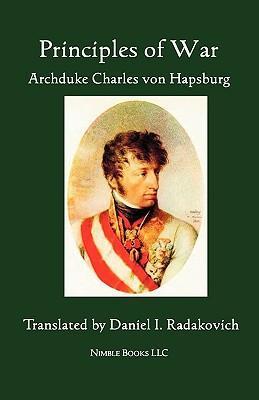 Principles of War - Archduke Charles Von Hapsburg
