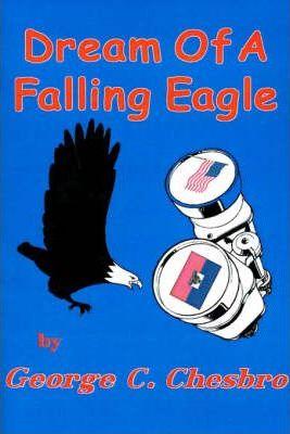 Dream Of A Falling Eagle - George C. Chesbro