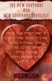 The New Covenant and New Covenant Theology - Fred G. Zaspel