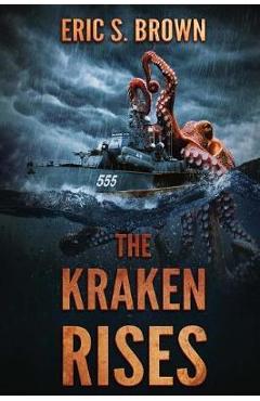 Coperta cărții 'The Kraken Rises - Eric S. Brown'