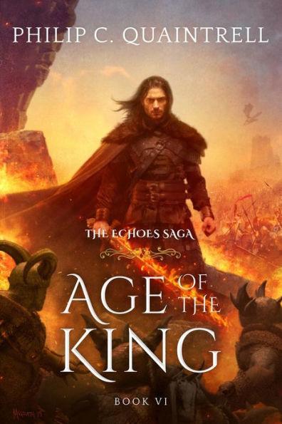 Age of the King: (The Echoes Saga: Book 6) - Philip C. Quaintrell