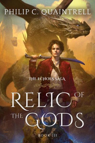 Relic of the Gods: (The Echoes Saga: Book 3) - Philip C. Quaintrell