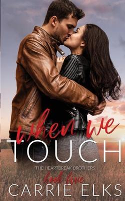 When We Touch - Carrie Elks