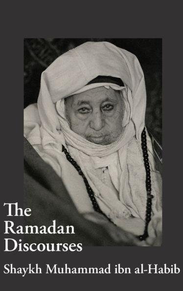 The Ramadan Discourses of Shaykh Muhammad ibn al-Habib - Shaykh Muhammad Ibn Al-habib