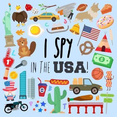 I Spy - In The USA!: A Fun Guessing Game for 3-5 Year Olds - Webber Books