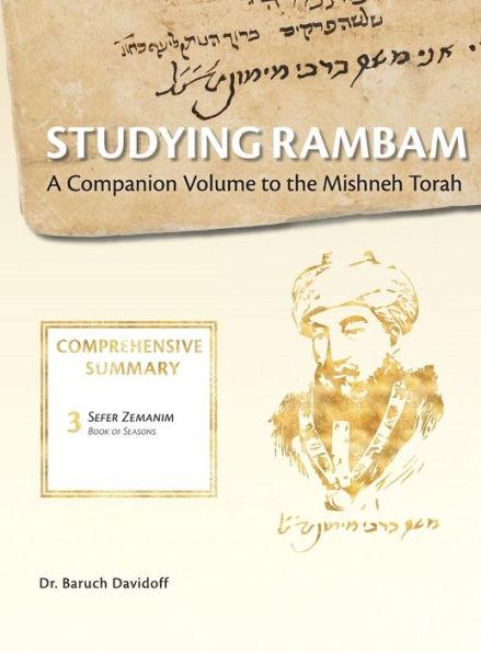 Studying Rambam. A Companion Volume to the Mishneh Torah.: Comprehensive Summary Volume 2. - Baruch Bradley Davidoff