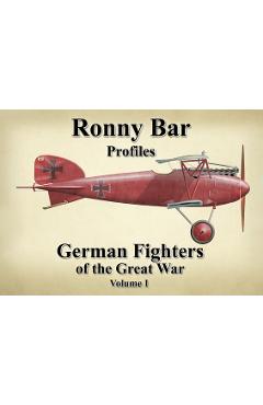 Coperta cărții 'Ronny Bar Profiles: German Fighters of the Great War Vol 1 - Ronny Barr'
