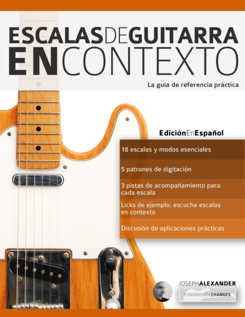 Escalas de guitarra en contexto - Joseph Alexander