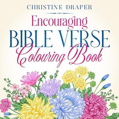 Encouraging Bible Verse Colouring Book - Christine Draper