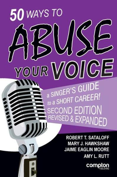 50 Ways to Abuse Your Voice Second Edition - Robert T. Sataloff
