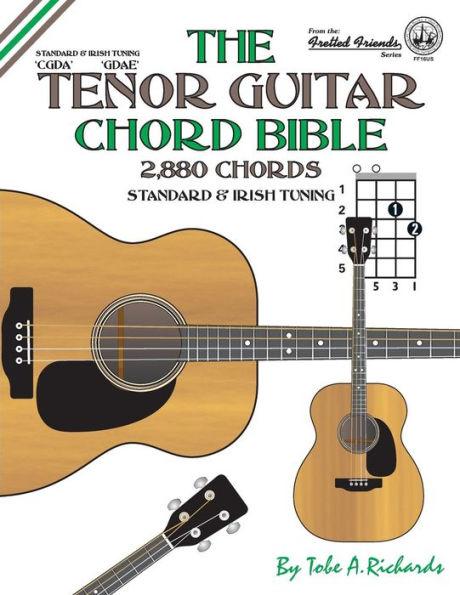 The Tenor Guitar Chord Bible: Standard and Irish Tuning 2,880 Chords - Tobe A. Richards