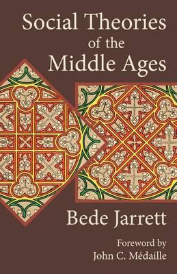 Social Theories of the Middle Ages - Bede Jarrett