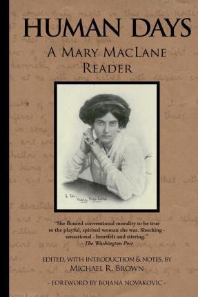 Human Days: A Mary MacLane Reader - Michael R. Brown