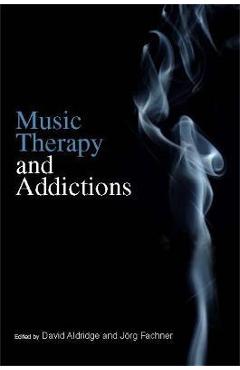 Coperta cărții 'Music Therapy and Addictions - Tsvia Horesh'
