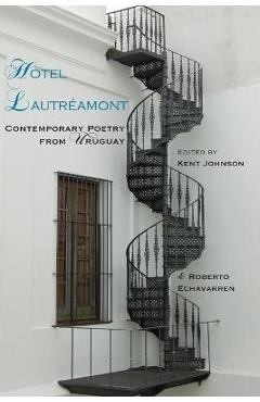 Coperta cărții 'Hotel Lautreamont: Contemporary Poetry from Uruguay - Kent Johnson'