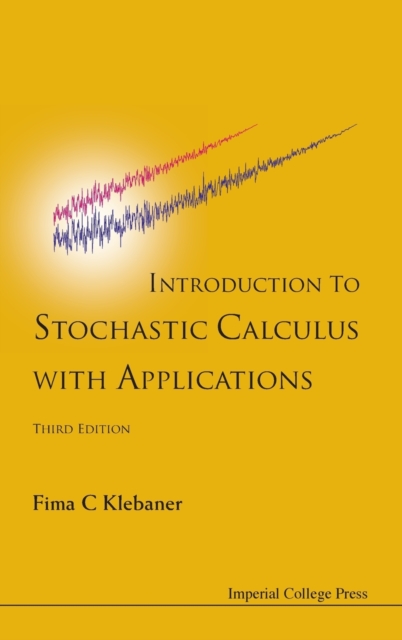 Introduction to Stochastic Calculus with Applications - Fima C. Klebaner