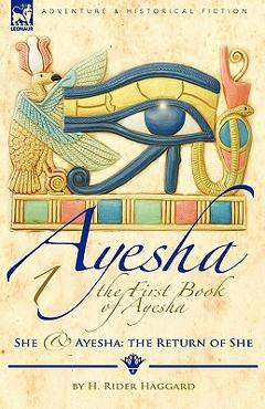 Poza produsului The First Book of Ayesha-She & Ayesha: The Return of She - H. Rider Haggard