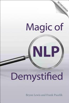 The Magic of Nlp Demystified - Byron Lewis