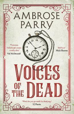Voices of the Dead - Ambrose Parry