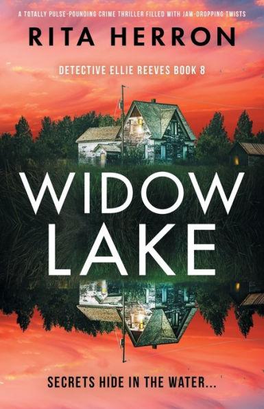 Widow Lake: A totally pulse-pounding crime thriller filled with jaw-dropping twists - Rita Herron