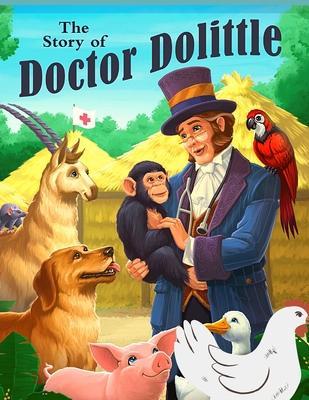 The Story of Doctor Dolittle: A Story About The Man Who Speaks the Language of the Animals - Hugh Lofting