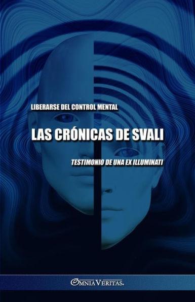 Las crónicas de Svali - Liberarse del control mental: Testimonio de una ex illuminati - Svali