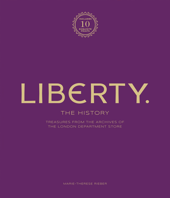 Liberty: Treasure from the Archives of the London Department Store - Marie-therese Rieber