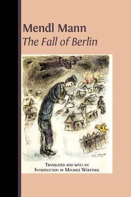 Mendl Mann's 'The Fall of Berlin' - Maurice Wolfthal