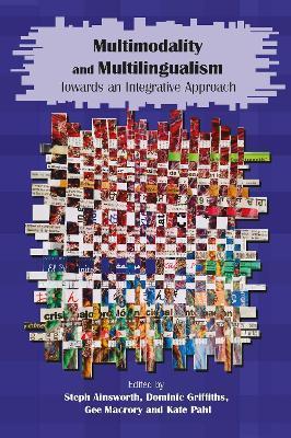 Multimodality and Multilingualism: Towards an Integrative Approach - Steph Ainsworth