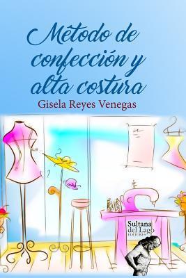 Método de Confección Y Alta Costura - Luis Perozo Cervantes