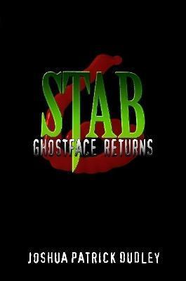 Stab 6: Ghostface Returns - Joshua Patrick Dudley