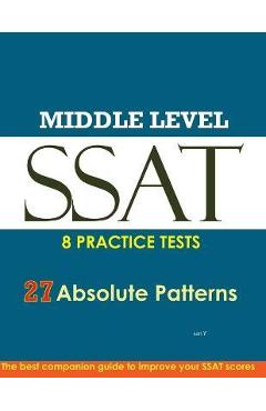 Coperta cărții 'SSAT Absolute Patterns 8 Practice Tests Middle Level - Soo Il You'