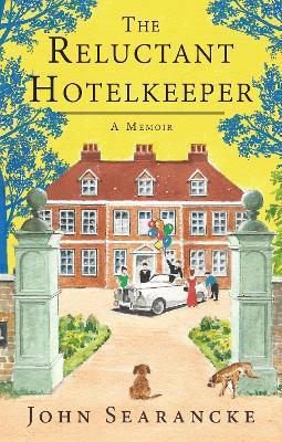 The Reluctant Hotelkeeper - John Searancke