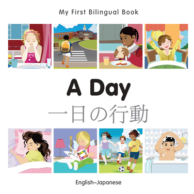 Coperta cărții 'My First Bilingual Book-A Day (English-Japanese) - Milet Publishing'