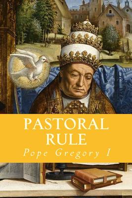 Pastoral Rule - Pope Gregory I.
