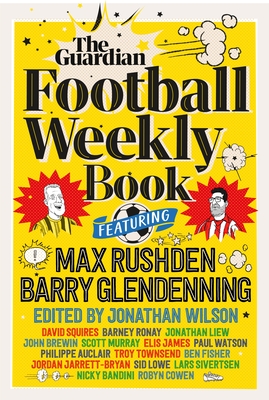 The Football Weekly Book - Jonathan Wilson