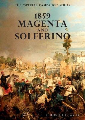 Special Campaign Series: 1859 Magenta and Solferino - H. Wylly