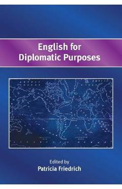 Poza produsului English for Diplomatic Purposes - Patricia Friedrich