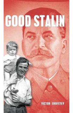 Coperta cărții 'Good Stalin - Victor Erofeyev'