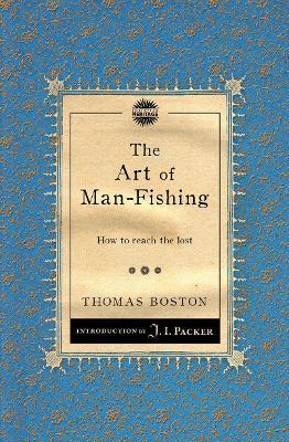 The Art of Man-Fishing: How to Reach the Lost - Thomas Boston