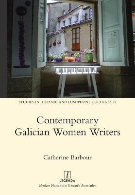 Contemporary Galician Women Writers - Catherine Barbour