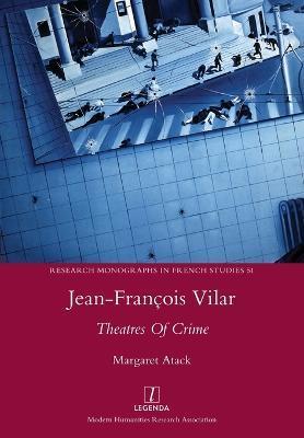 Coperta cărții 'Jean-François Vilar: Theatres Of Crime - Margaret Atack'