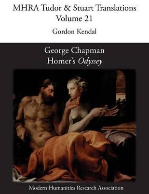 George Chapman, Homer's 'Odyssey' - Gordon Kendal