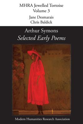 Selected Early Poems - Arthur Symons