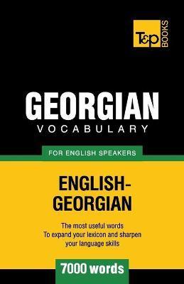 Georgian vocabulary for English speakers - 7000 words - Andrey Taranov